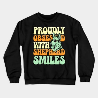 Proudly Obsessed with Shepherd Smiles – Funny Dog Lover Crewneck Sweatshirt